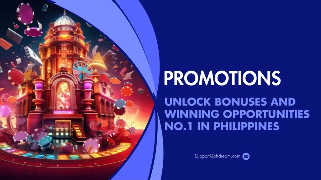 Promotions – Unlock Bonuses and Winning Opportunities No.1 in Philippines