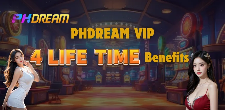 PHDream VIP – 4 Lifetime Benefits: Unlock Exclusive Rewards