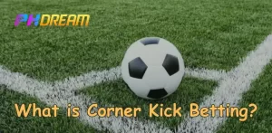 What is Corner Kick Betting? Expert's Secret to Reading Standard Betting